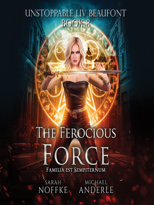 Title details for The Ferocious Force by Sarah Noffke - Wait list
